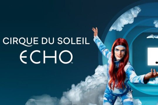 ECHO by Cirque du Soleil: Under the Big Top in Gatineau